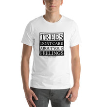 Load image into Gallery viewer, Trees dont care about your feelings funny disc golf shirt in white