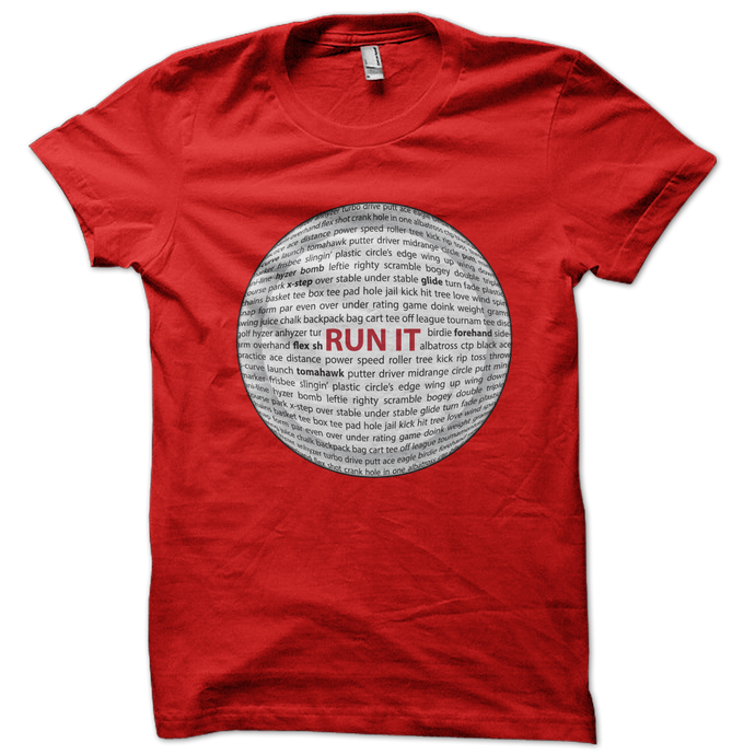 Run It Disc Golf Sayings Disc Shirt