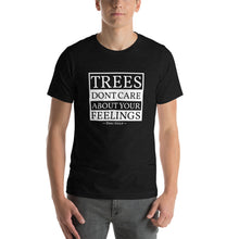 Load image into Gallery viewer, Trees Dont Care About Your Feelings Disc Golf Shirt
